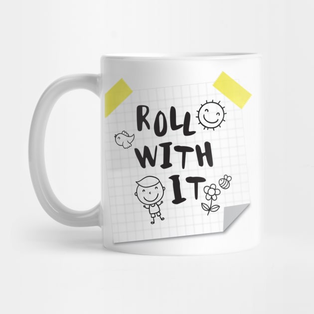 Roll with IT by thedailysoe